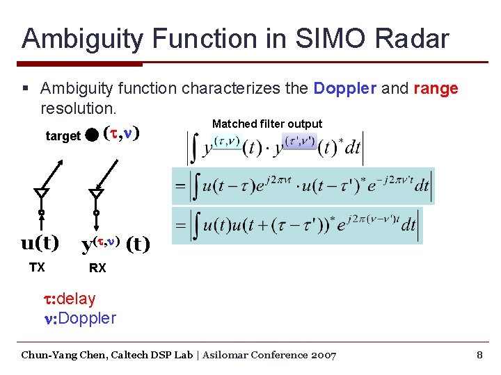 Ambiguity Function in SIMO Radar § Ambiguity function characterizes the Doppler and range resolution.