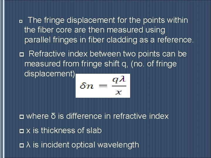p The fringe displacement for the points within the fiber core are then measured
