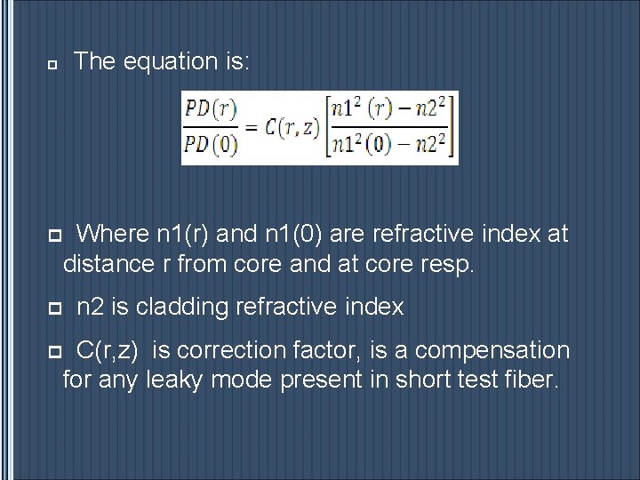 p The equation is: p Where n 1(r) and n 1(0) are refractive index