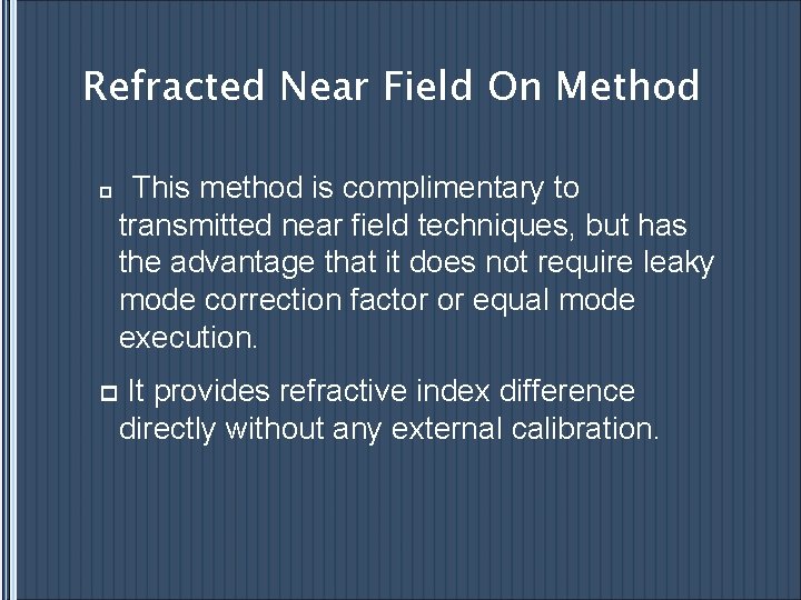 Refracted Near Field On Method p This method is complimentary to transmitted near field