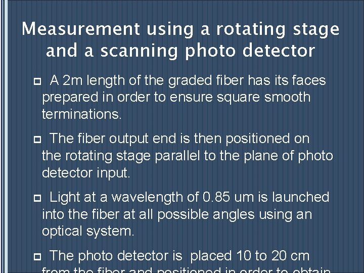 Measurement using a rotating stage and a scanning photo detector p A 2 m
