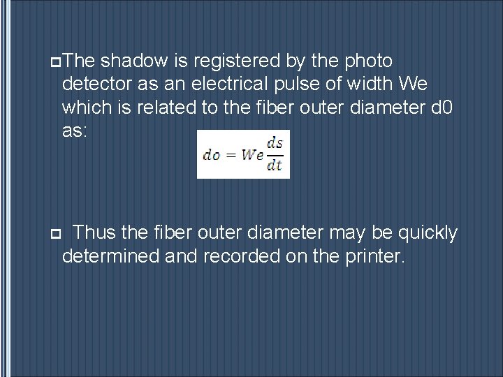p. The shadow is registered by the photo detector as an electrical pulse of