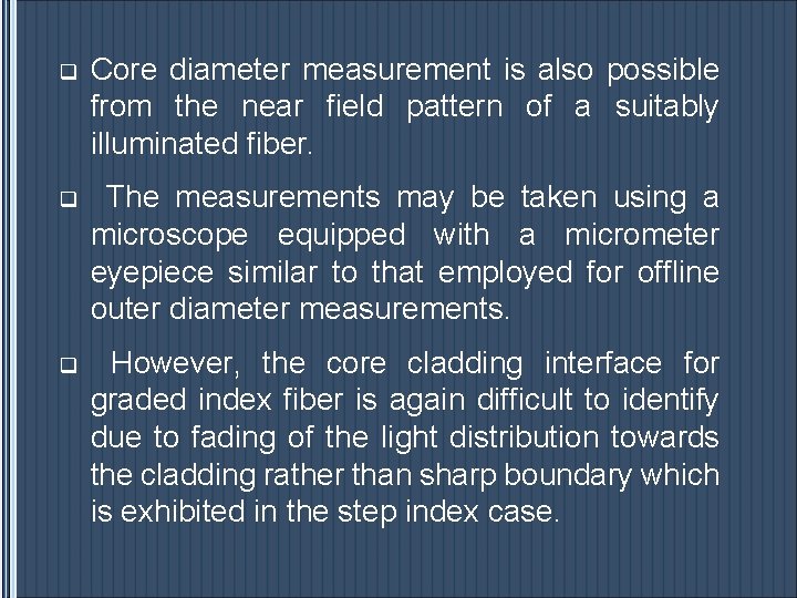 q Core diameter measurement is also possible from the near field pattern of a