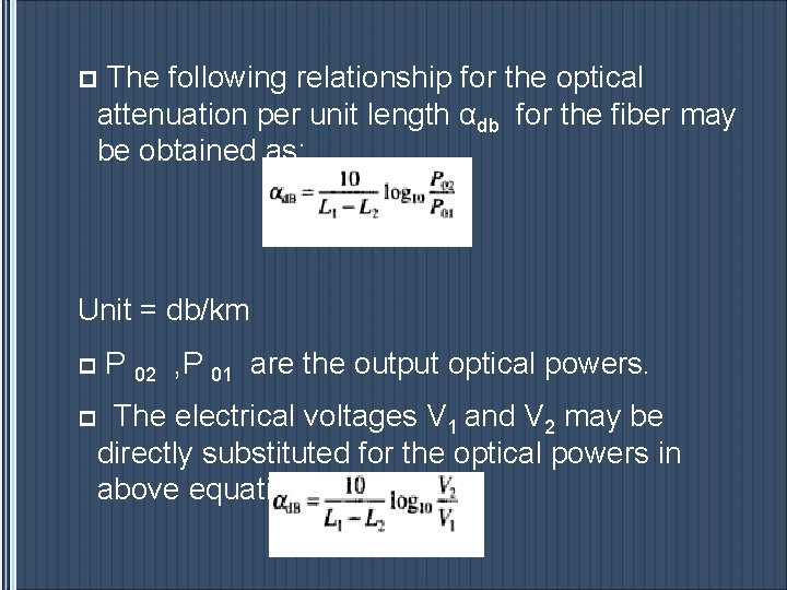 p The following relationship for the optical attenuation per unit length αdb for the