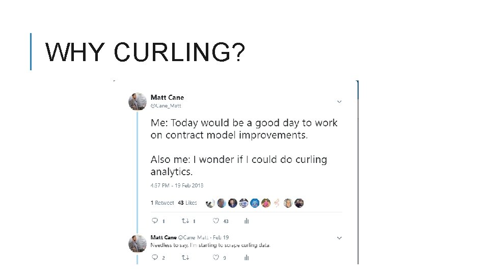 WHY CURLING? 