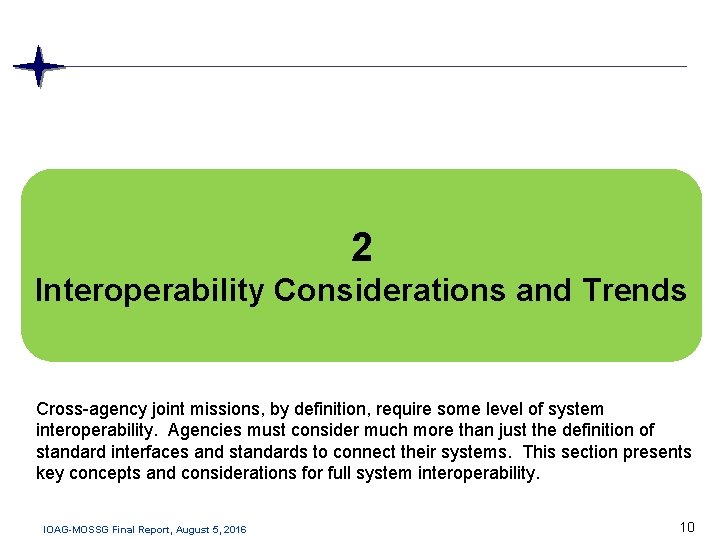 2 Interoperability Considerations and Trends Cross-agency joint missions, by definition, require some level of