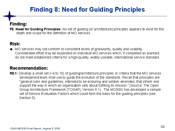 Finding 8: Need for Guiding Principles Finding: F 8. Need for Guiding Principles: No