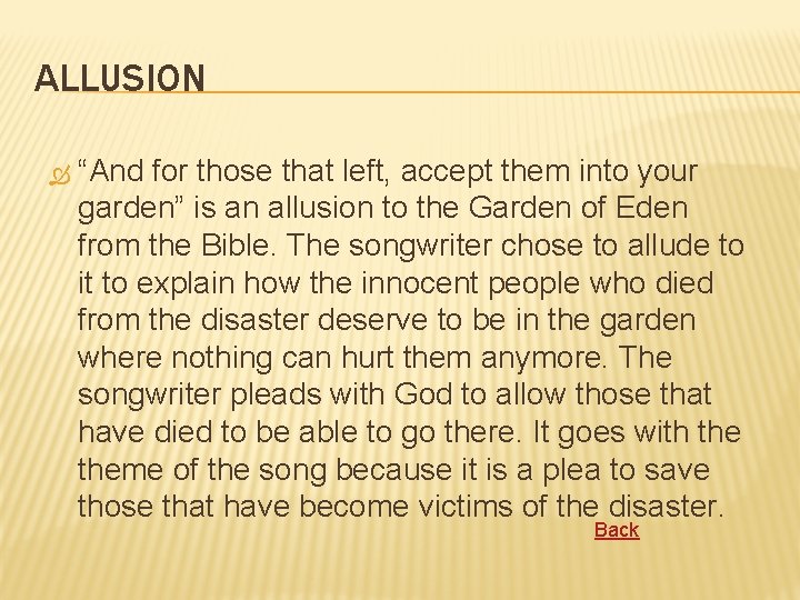 ALLUSION “And for those that left, accept them into your garden” is an allusion