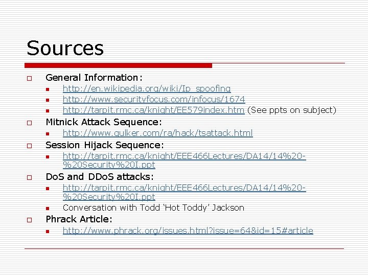 Sources o General Information: n n n o Mitnick Attack Sequence: n o http: Sources o General Information: n n n o Mitnick Attack Sequence: n o http: