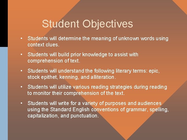 Student Objectives • Students will determine the meaning of unknown words using context clues.