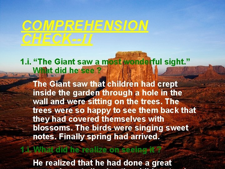COMPREHENSION CHECK--II 1. i. “The Giant saw a most wonderful sight. ” What did