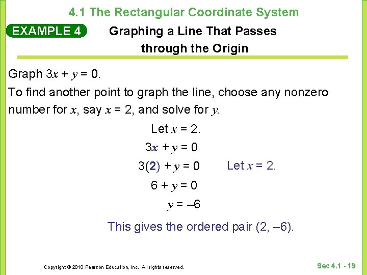 4. 1 The Rectangular Coordinate System EXAMPLE 4 Graphing a Line That Passes through