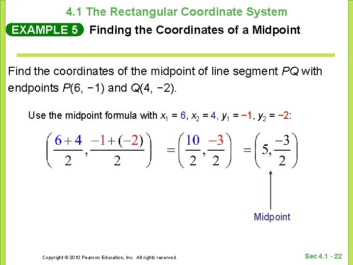 4. 1 The Rectangular Coordinate System EXAMPLE 5 Finding the Coordinates of a Midpoint