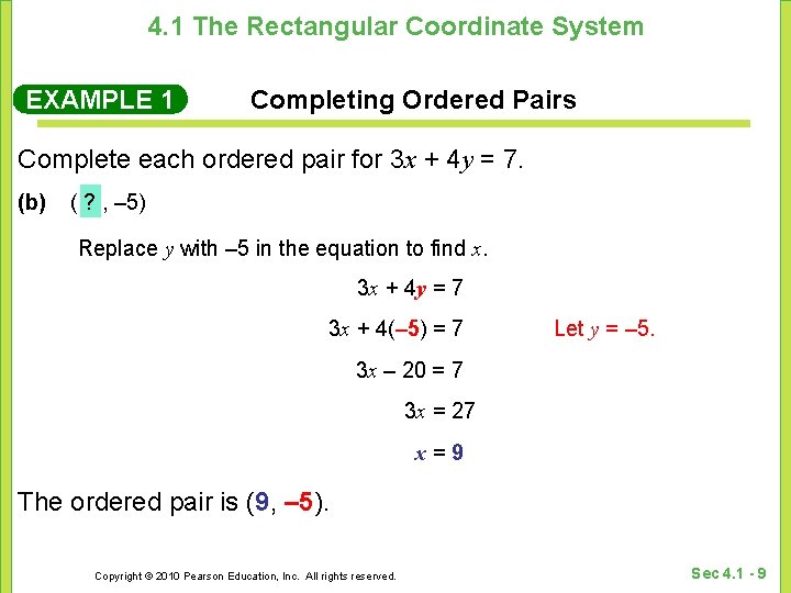 4. 1 The Rectangular Coordinate System EXAMPLE 1 Completing Ordered Pairs Complete each ordered