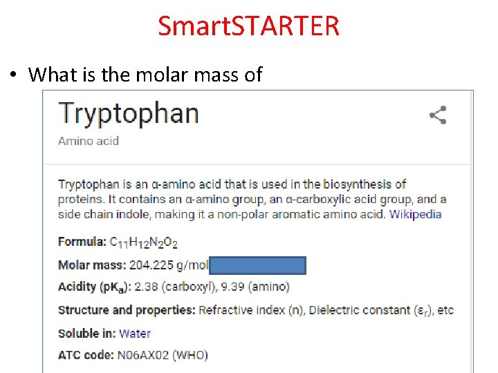 Smart. STARTER • What is the molar mass of 
