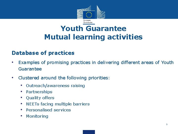 Youth Guarantee Mutual learning activities Database of practices • Examples of promising practices in