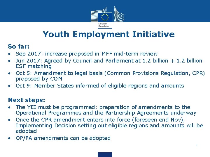 Youth Employment Initiative So far: • Sep 2017: increase proposed in MFF mid-term review