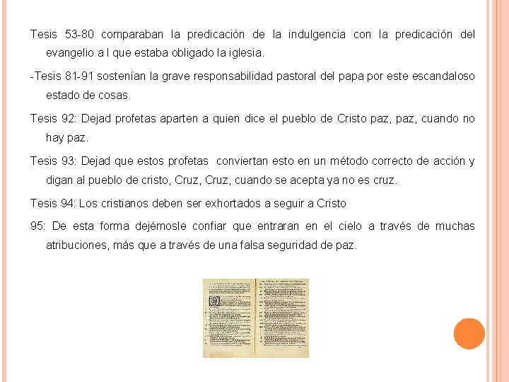 Tesis 53 -80 comparaban la predicación de la indulgencia con la predicación del evangelio