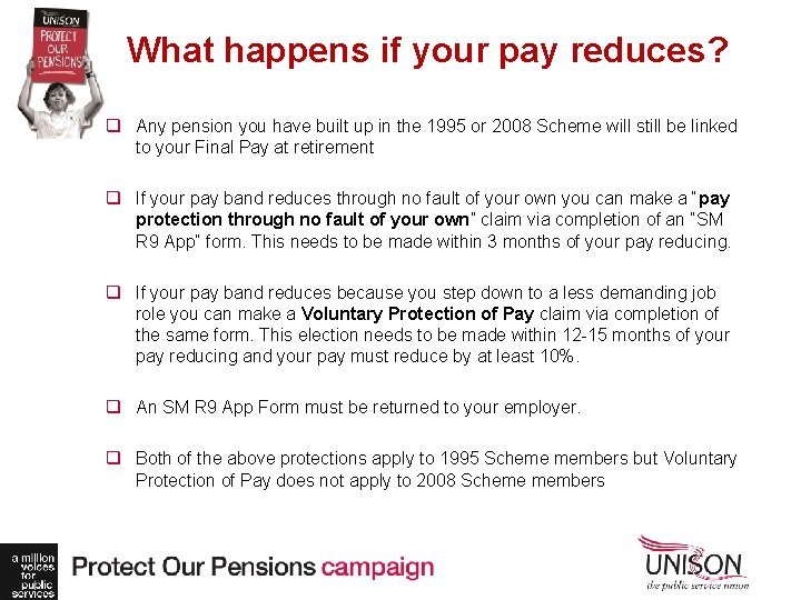 What happens if your pay reduces? q Any pension you have built up in