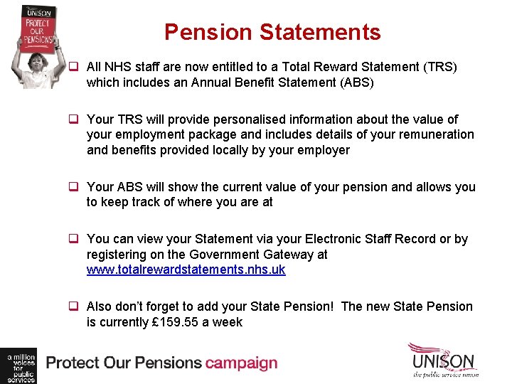 Pension Statements q All NHS staff are now entitled to a Total Reward Statement