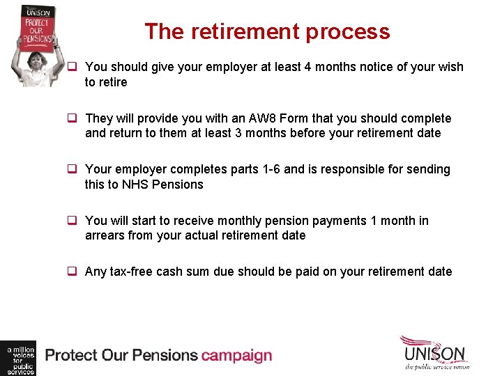 The retirement process q You should give your employer at least 4 months notice