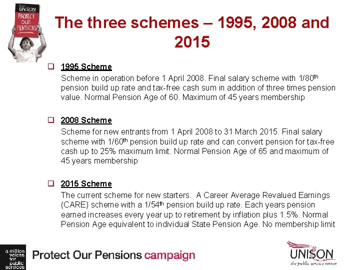 The three schemes – 1995, 2008 and 2015 q 1995 Scheme in operation before