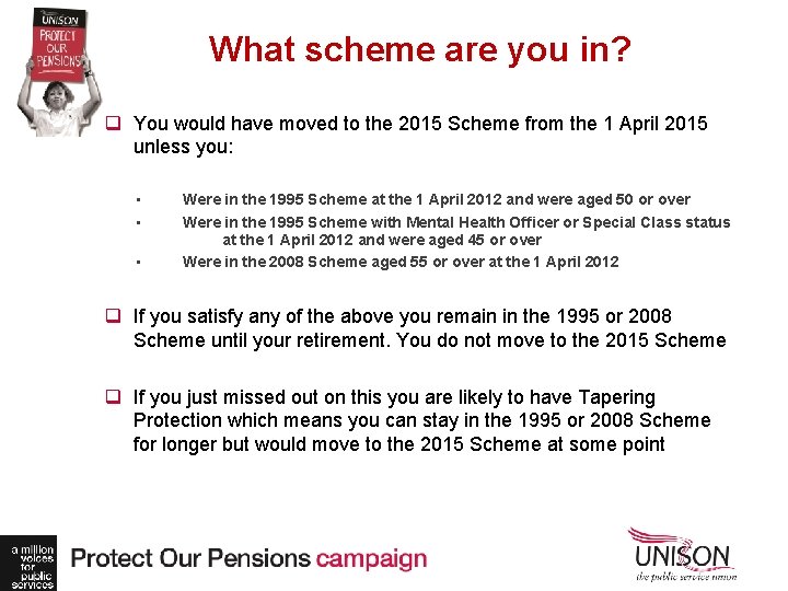 What scheme are you in? q You would have moved to the 2015 Scheme