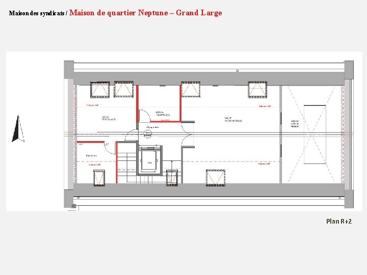 Maison des syndicats / Maison de quartier Neptune – Grand Large Plan R+2 