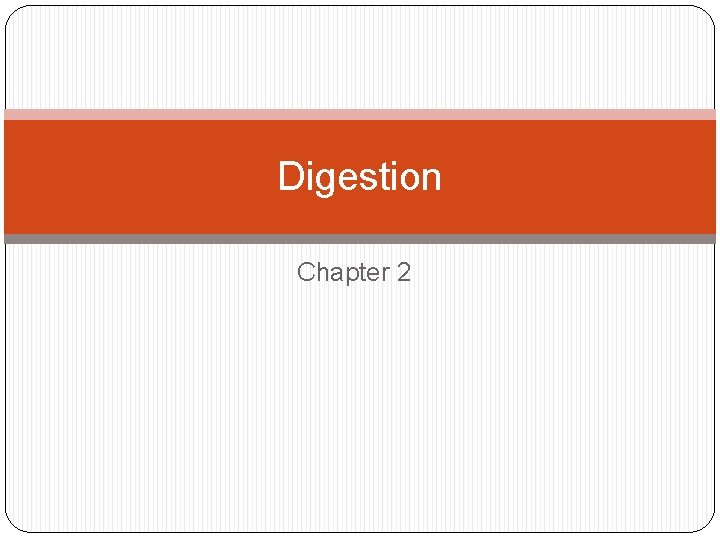 Digestion Chapter 2 