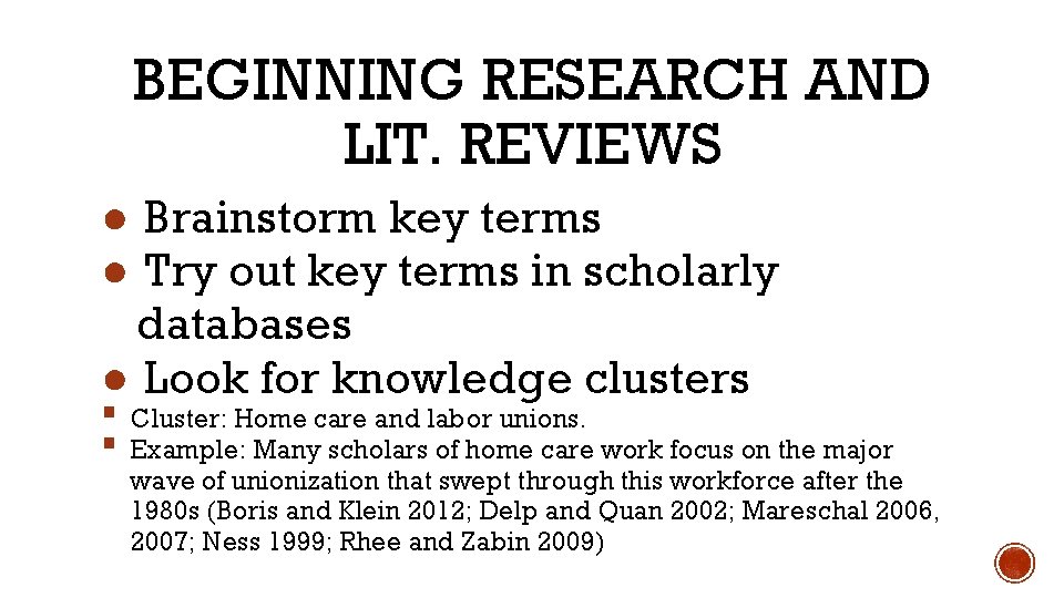 BEGINNING RESEARCH AND LIT. REVIEWS ● Brainstorm key terms ● Try out key terms