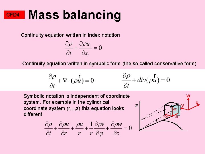 CFD 4 Mass balancing Continuity equation written in index notation Continuity equation written in