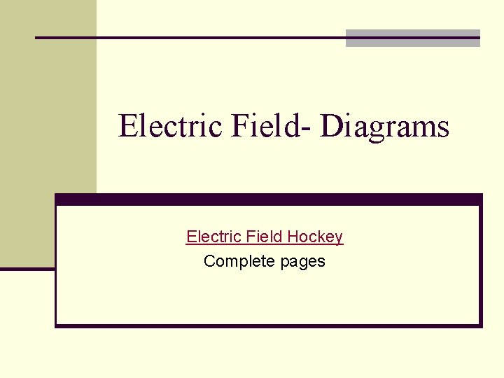 Electric Field- Diagrams Electric Field Hockey Complete pages 