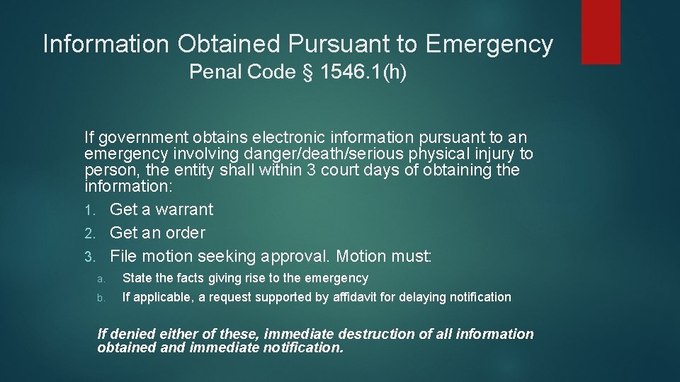 Information Obtained Pursuant to Emergency Penal Code § 1546. 1(h) If government obtains electronic