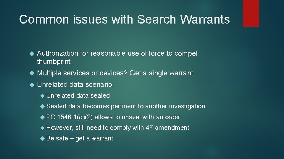 Common issues with Search Warrants Authorization for reasonable use of force to compel thumbprint