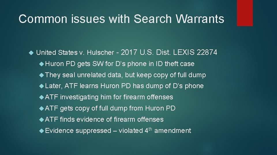 Common issues with Search Warrants United States v. Hulscher - 2017 U. S. Dist.