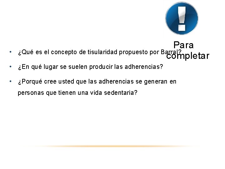  • Para ¿Qué es el concepto de tisularidad propuesto por Barral? completar •