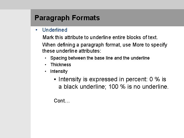  Paragraph Formats • Underlined Mark this attribute to underline entire blocks of text.