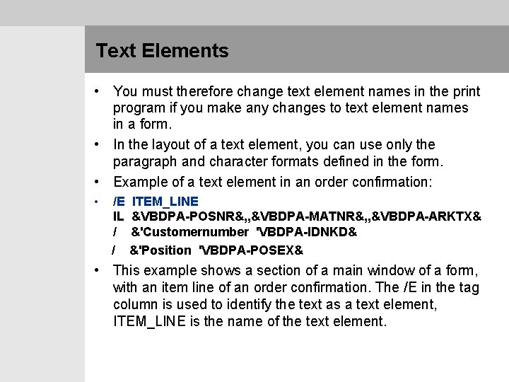  Text Elements • You must therefore change text element names in the print