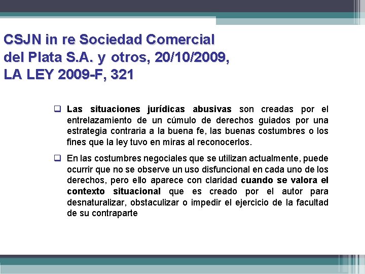 CSJN in re Sociedad Comercial del Plata S. A. y otros, 20/10/2009, LA LEY