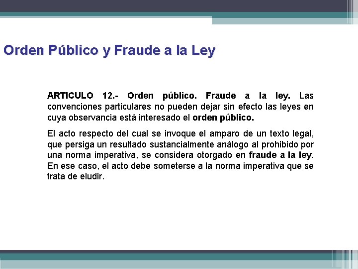 Orden Público y Fraude a la Ley ARTICULO 12. - Orden público. Fraude a