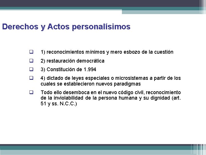 Derechos y Actos personalísimos q 1) reconocimientos mínimos y mero esbozo de la cuestión