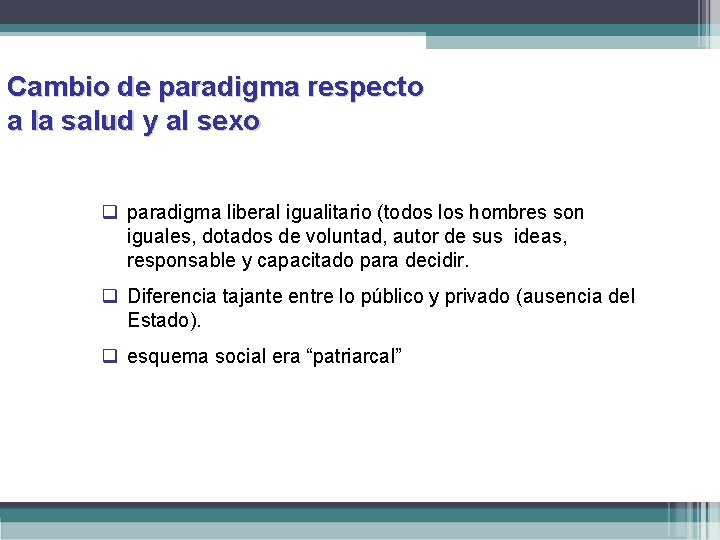 Cambio de paradigma respecto a la salud y al sexo q paradigma liberal igualitario