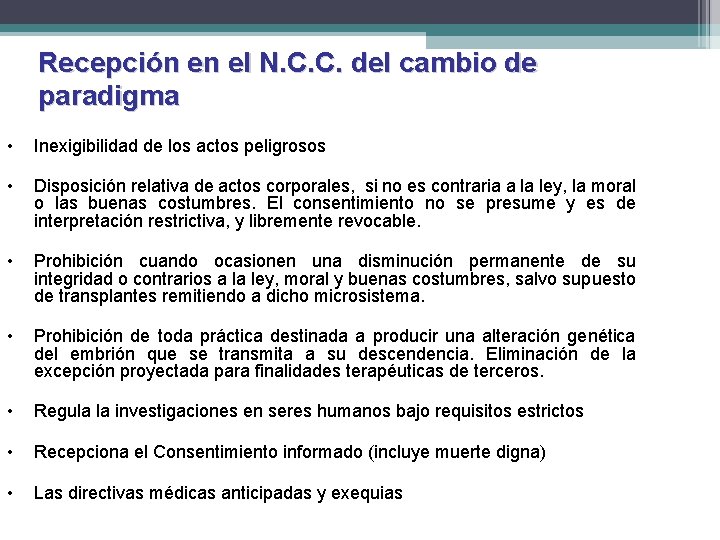 Recepción en el N. C. C. del cambio de paradigma • Inexigibilidad de los