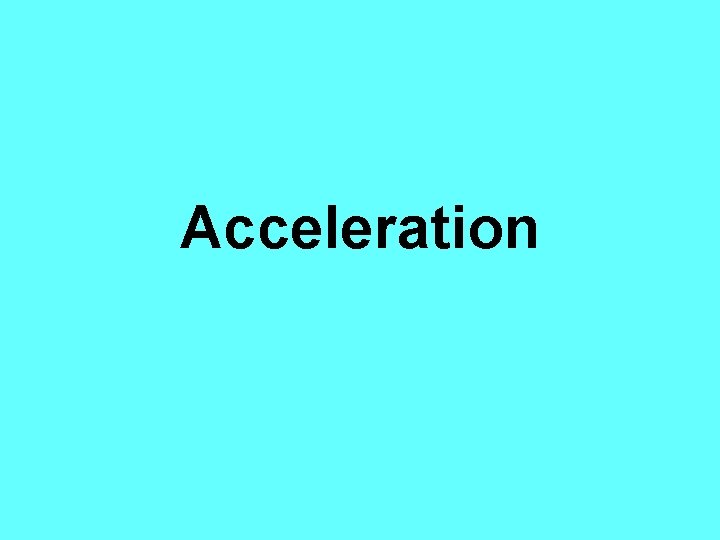 Acceleration 