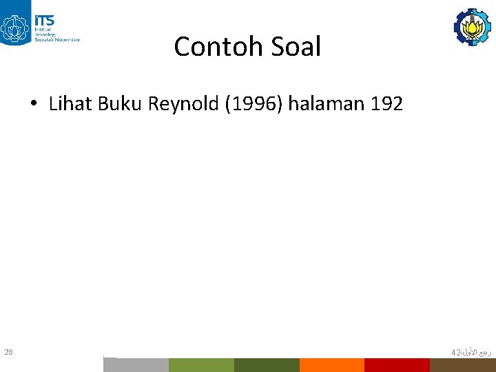 Contoh Soal • Lihat Buku Reynold (1996) halaman 192 ftsp 28 42 - ﺍﻷﻮﻝ