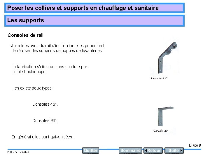 Poser les colliers et supports en chauffage et sanitaire Les supports Consoles de rail