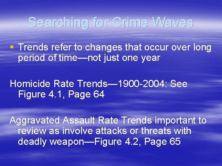 Searching for Crime Waves § Trends refer to changes that occur over long period