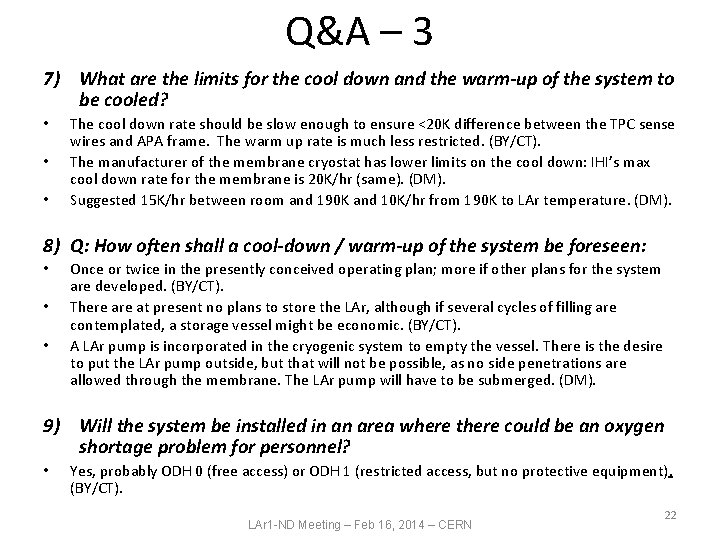 Q&A – 3 7) What are the limits for the cool down and the