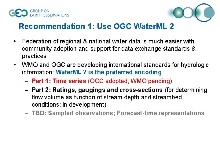 Recommendation 1: Use OGC Water. ML 2 • Federation of regional & national water