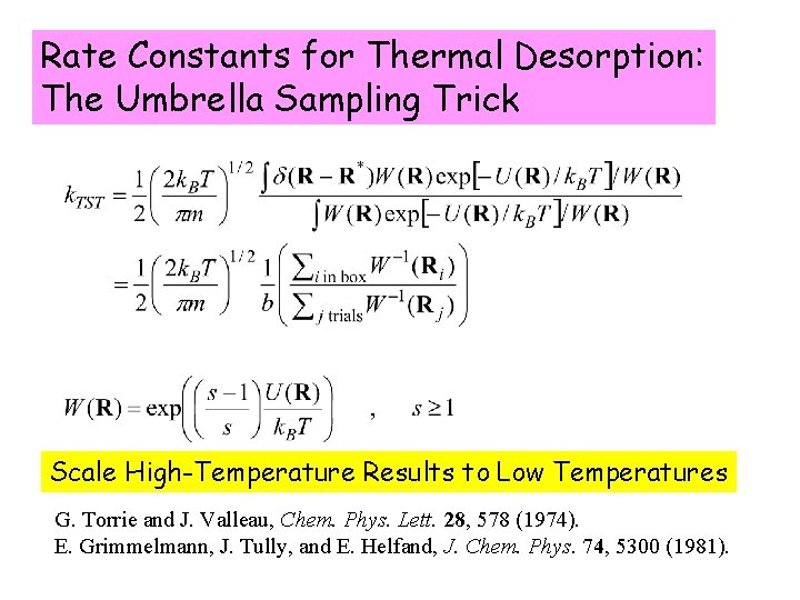 Rate Constants for Thermal Desorption: The Umbrella Sampling Trick Scale High-Temperature Results to Low